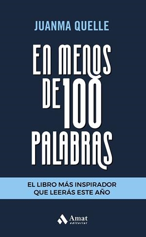 EN MENOS DE 100 PALABRAS | 9788418114434 | QUELLE, JUANMA | Galatea Llibres | Librería online de Reus, Tarragona | Comprar libros en catalán y castellano online