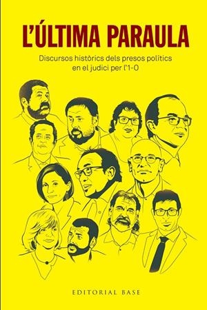 L'ÚLTIMA PARAULA. DISCURSOS HISTÒRICS DELS PRESOS POLÍTICS EN EL JUDICI PER L'1- | 9788417759384 | JUNQUERAS I VIES, ORIOL/ROMEVA I RUEDA, RAÜL/FORN I CHIARIELLO, JOAQUIM/TURULL I NEGRE, JORDI/RULL I | Galatea Llibres | Llibreria online de Reus, Tarragona | Comprar llibres en català i castellà online