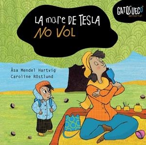 LA MARE DE LA TESLA NO VOL | 9788494990533 | MENDEL-HARTVIG, ÅSA | Galatea Llibres | Llibreria online de Reus, Tarragona | Comprar llibres en català i castellà online