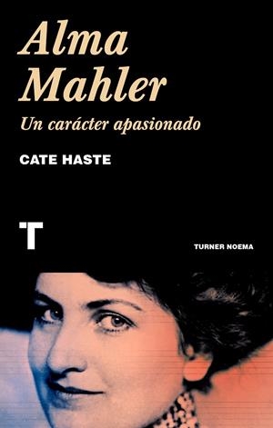 ALMA MAHLER. UN CARÁCTER APASIONADO | 9788418428166 | HASTE, CATE | Galatea Llibres | Librería online de Reus, Tarragona | Comprar libros en catalán y castellano online