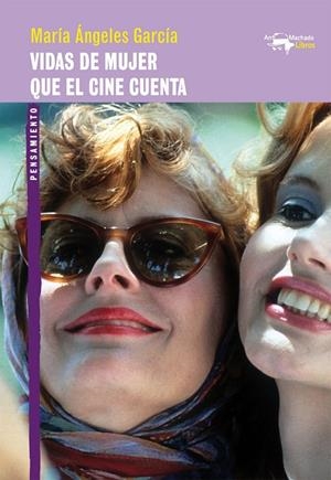 VIDAS DE MUJER QUE EL CINE CUENTA | 9788477748991 | GARCÍA, MARÍA ÁNGELES | Galatea Llibres | Llibreria online de Reus, Tarragona | Comprar llibres en català i castellà online