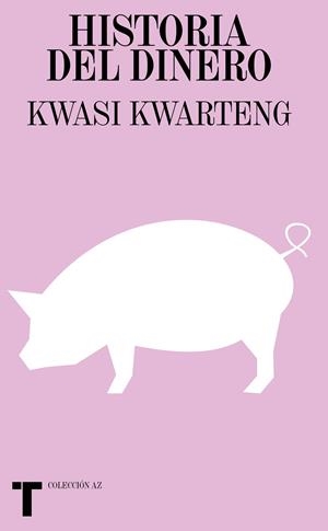 HISTORIA DEL DINERO | 9788418428043 | KWARTENG, KWASI | Galatea Llibres | Llibreria online de Reus, Tarragona | Comprar llibres en català i castellà online