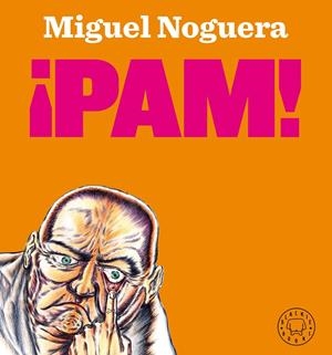 PAM! | 9788418187421 | NOGUERA, MIGUEL | Galatea Llibres | Llibreria online de Reus, Tarragona | Comprar llibres en català i castellà online