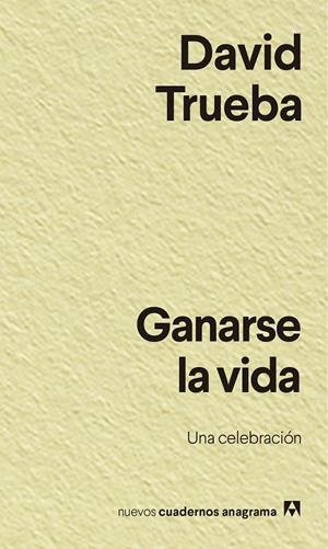 GANARSE LA VIDA | 9788433916457 | TRUEBA, DAVID | Galatea Llibres | Llibreria online de Reus, Tarragona | Comprar llibres en català i castellà online