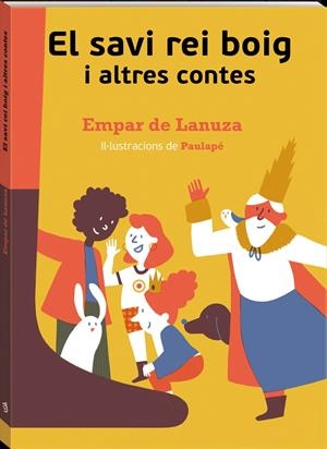 EL SAVI REI BOIG I ALTRES CONTES | 9788417497835 | LANUZA, EMPAR DE | Galatea Llibres | Llibreria online de Reus, Tarragona | Comprar llibres en català i castellà online