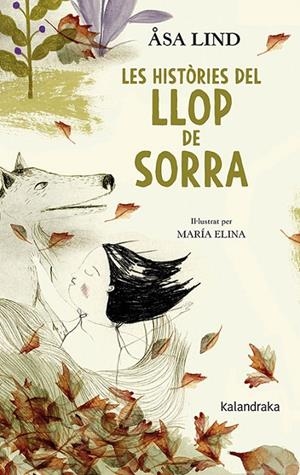 LES HISTÒRIES DEL LLOP DE SORRA | 9788416804979 | LIND, ASA | Galatea Llibres | Llibreria online de Reus, Tarragona | Comprar llibres en català i castellà online