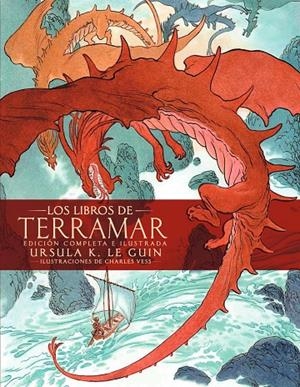 LOS LIBROS DE TERRAMAR. EDICIÓN COMPLETA ILUSTRADA | 9788445008614 | LE GUIN, URSULA K. | Galatea Llibres | Llibreria online de Reus, Tarragona | Comprar llibres en català i castellà online