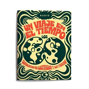 UN VIAJE EN EL TIEMPO: LOS 60. CUADERNO DE ILUSTRACIÓN Y LETTERING | 9788417427382 | ENRIQUE RUBIO POLO, SLU | Galatea Llibres | Llibreria online de Reus, Tarragona | Comprar llibres en català i castellà online