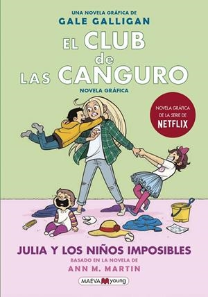 EL CLUB DE LAS CANGURO 5. JULIA Y LOS NIÑOS IMPOSIBLES | 9788418184130 | GALLIGAN, GALE | Galatea Llibres | Llibreria online de Reus, Tarragona | Comprar llibres en català i castellà online