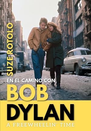 EN EL CAMINO CON BOB DYLAN | 9788412022889 | ROTOLO, SUZE | Galatea Llibres | Llibreria online de Reus, Tarragona | Comprar llibres en català i castellà online