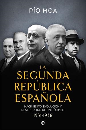 LA SEGUNDA REPÚBLICA ESPAÑOLA | 9788491649397 | MOA, PÍO | Galatea Llibres | Librería online de Reus, Tarragona | Comprar libros en catalán y castellano online