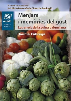 MENJARS I MEMÒRIES DEL GUST | 9788417638610 | FÀBREGA, JAUME | Galatea Llibres | Librería online de Reus, Tarragona | Comprar libros en catalán y castellano online