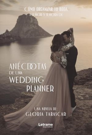 ANECDOTAS DE UNA WEDDING PLANNER | 9788417897994 | TABASCAR, GLORIA | Galatea Llibres | Llibreria online de Reus, Tarragona | Comprar llibres en català i castellà online