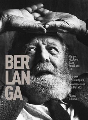 EL ÚLTIMO AUSTROHÚNGARO. CONVERSACIONES CON BERLANGA | 9788413621272 | HIDALGO, MANUEL/HERNÁNEZ LES, JUAN | Galatea Llibres | Llibreria online de Reus, Tarragona | Comprar llibres en català i castellà online