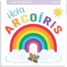 LIBRO VENTANAS HOLA ARCOIRIS | 9788413342900 | Galatea Llibres | Librería online de Reus, Tarragona | Comprar libros en catalán y castellano online