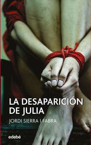 LA DESAPARICIÓN DE JULIA | 9788468349183 | SIERRA I FABRA, JORDI | Galatea Llibres | Librería online de Reus, Tarragona | Comprar libros en catalán y castellano online
