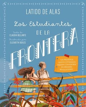 LOS ESTUDIANTES DE LA FRONTERA | 9788468346717 | BELLANTE, CLAUDIA | Galatea Llibres | Llibreria online de Reus, Tarragona | Comprar llibres en català i castellà online