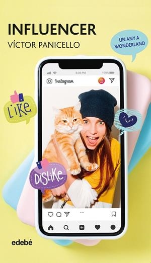 INFLUENCER (UN ANY A WONDERLAND) | 9788468347004 | PANICELLO, VICTOR | Galatea Llibres | Llibreria online de Reus, Tarragona | Comprar llibres en català i castellà online
