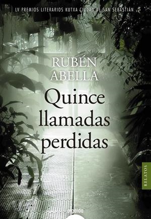 QUINCE LLAMADAS PERDIDAS | 9788491893875 | ABELLA, RUBÉN | Galatea Llibres | Librería online de Reus, Tarragona | Comprar libros en catalán y castellano online