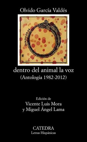 DENTRO DEL ANIMAL LA VOZ | 9788437641690 | GARCÍA VALDÉS, OLVIDO | Galatea Llibres | Librería online de Reus, Tarragona | Comprar libros en catalán y castellano online