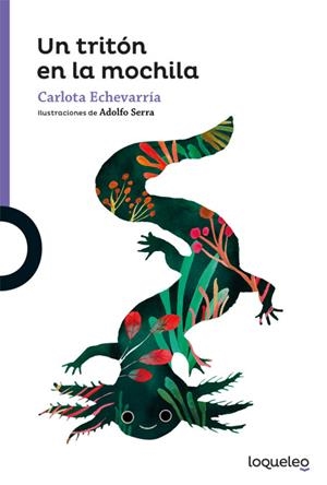 UN TRITÓN EN LA MOCHILA | 9788491222521 | ECHEVARRIA, CARLOTA | Galatea Llibres | Llibreria online de Reus, Tarragona | Comprar llibres en català i castellà online
