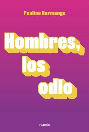 HOMBRES LOS ODIO | 9788449337772 | HARMANGE, PAULINE | Galatea Llibres | Librería online de Reus, Tarragona | Comprar libros en catalán y castellano online