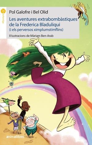 LES AVENTURES EXTRABOMBÀSTIQUES DE LA FREDERICA BLADULIQUI (I ELS PERVERSOS XIMP | 9788417599836 | GALOFRE, POL/OLID, BEL | Galatea Llibres | Llibreria online de Reus, Tarragona | Comprar llibres en català i castellà online
