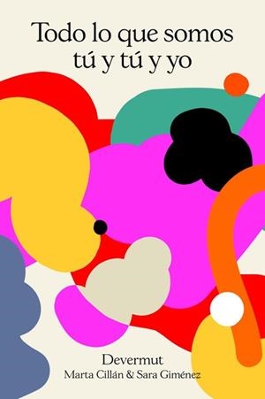 TODO LO QUE SOMOS TÚ Y TÚ Y YO | 9788412285802 | GIMÉNEZ BOLILLO, SARA / CILLÁN GARCÍA, MARTA | Galatea Llibres | Llibreria online de Reus, Tarragona | Comprar llibres en català i castellà online