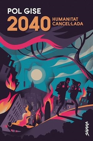 2040  HUMANITAT CANCEL·LADA | 9788418456022 | GISE, POL | Galatea Llibres | Librería online de Reus, Tarragona | Comprar libros en catalán y castellano online