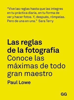 LAS REGLAS DE LA FOTOGRAFÍA | 9788425232565 | LOWE, PAUL | Galatea Llibres | Llibreria online de Reus, Tarragona | Comprar llibres en català i castellà online
