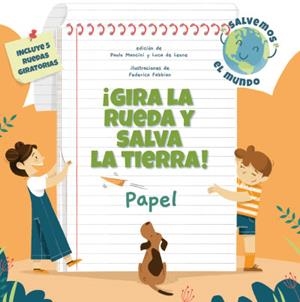 GIRA LA RUEDA Y SALVA LA TIERRA PAPEL! | 9788468272207 | MANCINI, PAOLO/DE LEONE, LUCA | Galatea Llibres | Llibreria online de Reus, Tarragona | Comprar llibres en català i castellà online