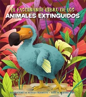 EL FASCINANTE LIBRO DE LOS ANIMALES EXTINGUIDOS | 9788468271163 | BANFI, CRISTINA | Galatea Llibres | Librería online de Reus, Tarragona | Comprar libros en catalán y castellano online