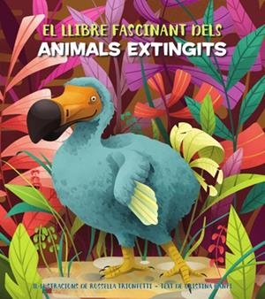 EL FASCINANT LLIBRE DELS ANIMALS EXTINGITS | 9788468271170 | BANFI, CRISTINA | Galatea Llibres | Librería online de Reus, Tarragona | Comprar libros en catalán y castellano online