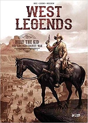 WEST LEGENDS 2. BILLY THE KID | 9788417957490 | LEONI, LUCIO/ NEGRIN/ BEC, CHRISTOPHE | Galatea Llibres | Llibreria online de Reus, Tarragona | Comprar llibres en català i castellà online