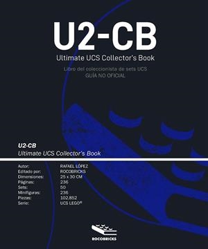 U2-CB ULTIMATE UCS COLLECTOR'S BOOK (LIBRO DEL COLECCIONISTA UCS) | 9788412162820 | LÓPEZ DOMÍNGUEZ, RAFAEL | Galatea Llibres | Llibreria online de Reus, Tarragona | Comprar llibres en català i castellà online