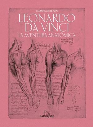 LEONARDO DA VINCI. LA AVENTURA ANATÓMICA | 9788418100451 | LE NEN, DOMINIQUE | Galatea Llibres | Librería online de Reus, Tarragona | Comprar libros en catalán y castellano online