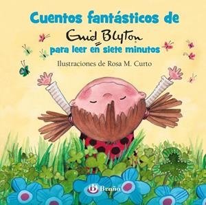 CUENTOS FANTÁSTICOS DE ENID BLYTON PARA LEER EN SIETE MINUTOS | 9788469623961 | BLYTON, ENID | Galatea Llibres | Librería online de Reus, Tarragona | Comprar libros en catalán y castellano online