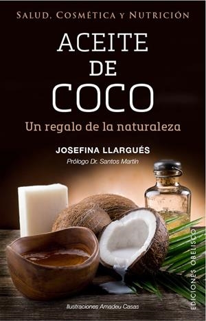 ACEITE DE COCO | 9788491111283 | LLARGUÉS TRUYOLS, JOSEFINA | Galatea Llibres | Llibreria online de Reus, Tarragona | Comprar llibres en català i castellà online