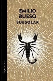 SUBSOLAR 3. LOS OJOS BIZCOS DEL SOL. ORO FIRMADA NUMERADA | 9788417507626 | BUESO, EMILIO | Galatea Llibres | Llibreria online de Reus, Tarragona | Comprar llibres en català i castellà online