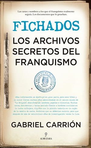 FICHADOS. LOS ARCHIVOS SECRETOS DEL FRANQUISMO | 9788418346286 | CARRIÓN, GABRIEL | Galatea Llibres | Llibreria online de Reus, Tarragona | Comprar llibres en català i castellà online