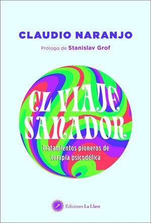 EL VIAJE SANADOR | 9788416145799 | NARANJO, CLAUDIO | Galatea Llibres | Llibreria online de Reus, Tarragona | Comprar llibres en català i castellà online