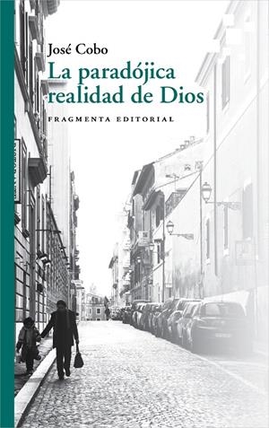 LA PARADÓJICA REALIDAD DE DIOS | 9788417796426 | CUCURULL COBO, JOSÉ | Galatea Llibres | Llibreria online de Reus, Tarragona | Comprar llibres en català i castellà online