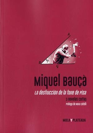 LA DESTRUCCIÓN DE LA TORRE DE PISA | 9788412138061 | BAUÇÀ, MIQUEL | Galatea Llibres | Librería online de Reus, Tarragona | Comprar libros en catalán y castellano online