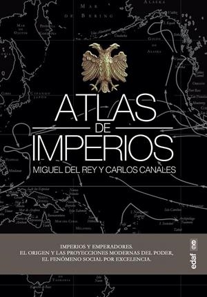 ATLAS DE IMPERIOS | 9788441440593 | CANALES TORRES, CARLOS/DEL REY VICENTE, MIGUEL | Galatea Llibres | Librería online de Reus, Tarragona | Comprar libros en catalán y castellano online