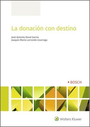LA DONACIÓN CON DESTINO | 9788490904862 | DORAL GARCÍA, JOSÉ ANTONIO / LARRONDO LIZARRAGA, JOAQUÍN MARÍA | Galatea Llibres | Llibreria online de Reus, Tarragona | Comprar llibres en català i castellà online