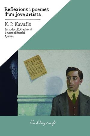 REFLEXIONS I POEMES D'UN JOVE ARTISTA | 9788412212365 | KAVAFIS, KONSTANDINOS P. | Galatea Llibres | Librería online de Reus, Tarragona | Comprar libros en catalán y castellano online