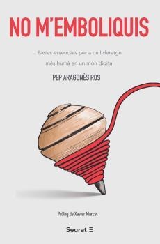 NO M’EMBOLIQUIS | 9788412132854 | ARAGONÈS, PEP | Galatea Llibres | Librería online de Reus, Tarragona | Comprar libros en catalán y castellano online