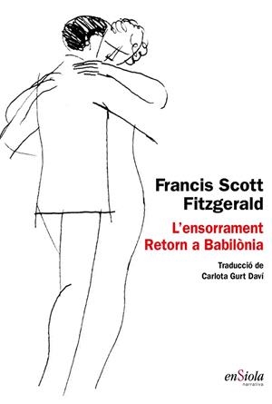 L'ENSORRAMENT ; RETORN A BABILÒNIA | 9788494860799 | SCOTT FITZGERALD, FRANCIS | Galatea Llibres | Librería online de Reus, Tarragona | Comprar libros en catalán y castellano online
