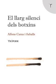 EL LLARG SILENCI DELS BOTXINS | 9788412235128 | CAMA SABALLS, ALFONS | Galatea Llibres | Librería online de Reus, Tarragona | Comprar libros en catalán y castellano online