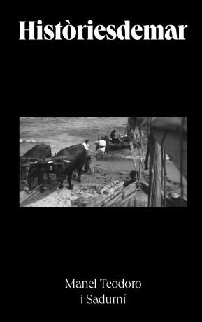 HISTÒRIES DE MAR | 9788495526250 | TEODORO I SADURNÍ, MANEL | Galatea Llibres | Llibreria online de Reus, Tarragona | Comprar llibres en català i castellà online